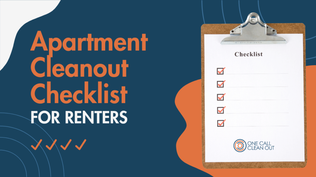 Apartment Cleanout Checklist For Renters. One Call Clean Out